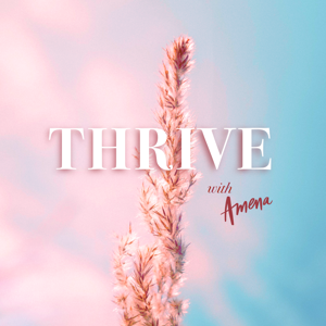 THRIVE with Amena