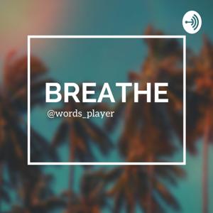 Breathe