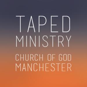 Taped Ministry - Church of God in Manchester