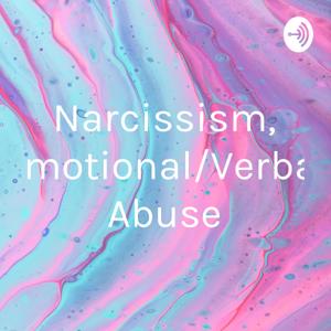 Narcissism, Emotional/Verbal Abuse by Ebony