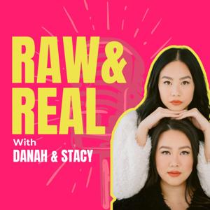 Raw & Real with Danah & Stacy