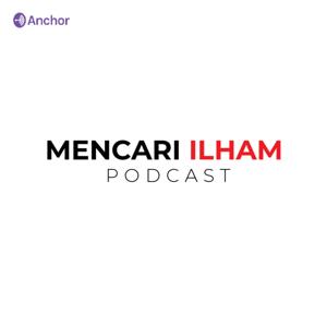 MENCARI ILHAM PODCAST