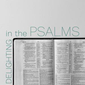 Delighting in the Psalms