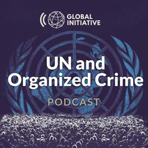 UN and Organized Crime Podcast