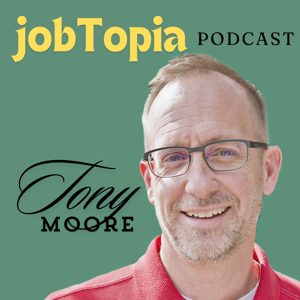 jobTopia with Tony Moore