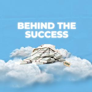 BEHIND THE SUCCESS