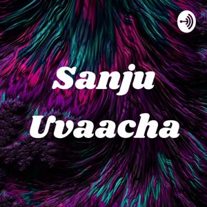 Sanju Uvaacha