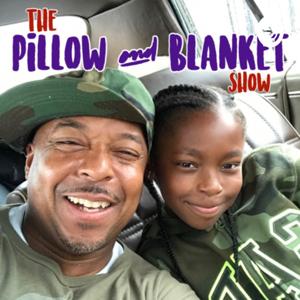 The Pillow & Blanket Show