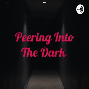 Peering Into The Dark