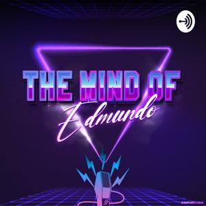 The Mind Of Edmundo