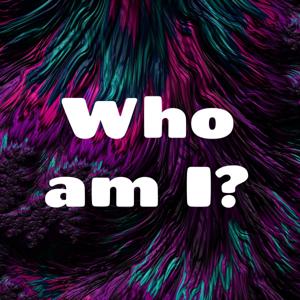 Who am I?