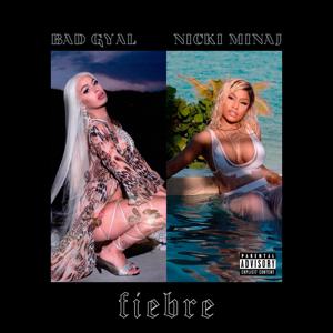 Bad Gyal, Nicki Minaj - FIEBRE by rnst