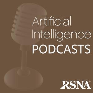 Radiology AI Podcasts | RSNA by Radiological Society of North America (RSNA)