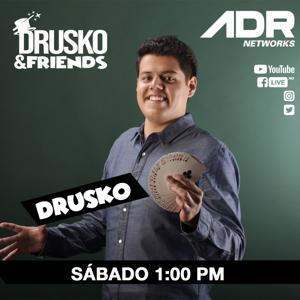 DRUSKO AND FRIENDS