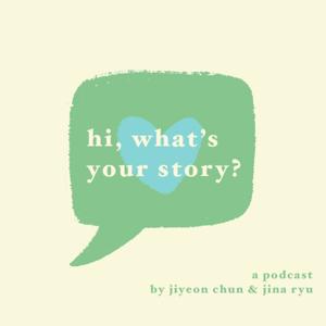 Hi, What's Your Story?