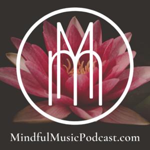 Mindful Music Podcast