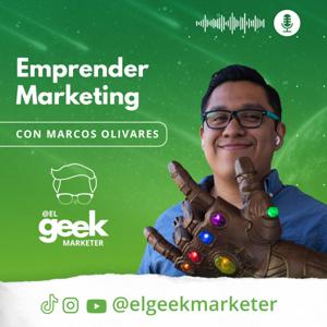 Emprender Marketing con el Geek Marketer