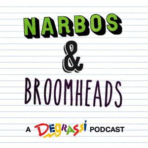 Narbos And Broomheads: A Degrassi Podcast by Narbos And Broomheads