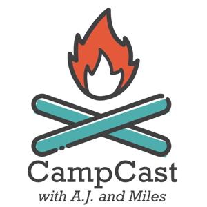 CampCast with A.J. and Miles