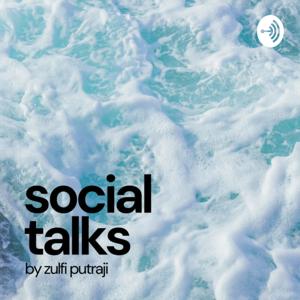 Social Talks by Zulfi Putraji