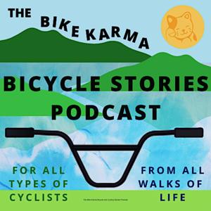 The Bike Karma Bicycle and Cycling Stories Podcast by Thomas Brown