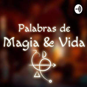 Palabras de Magia y Vida