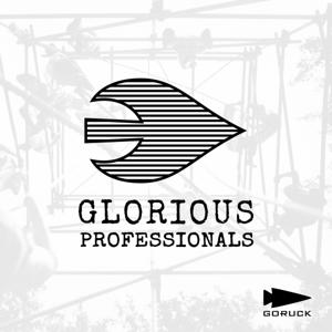 Glorious Professionals by GORUCK