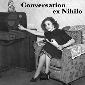 Conversation ex Nihilo