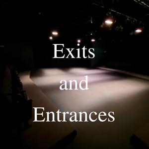 Exits and Entrances