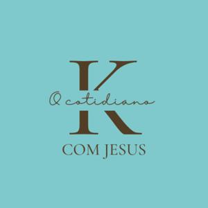 O cotidiano com Jesus!