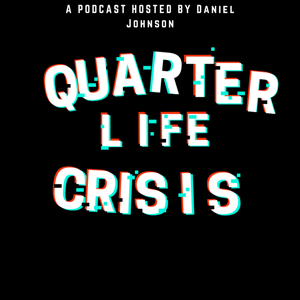 Quarter Life Crisis