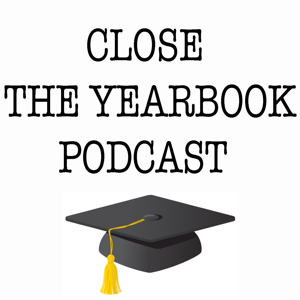 Close the Yearbook Podcast
