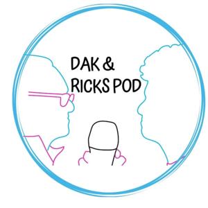 DAK & Rick's Pod