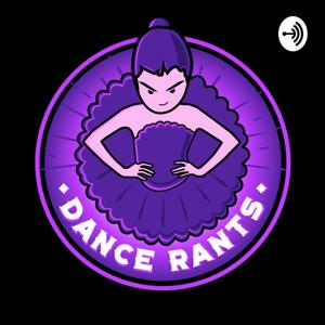 Dance Rants Podcast