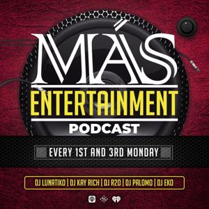 MÁS Entertainment Podcast by MÁS Entertainment, DJ Lunatiko, DJ Kay Rich, DJ R2O, DJ Palomo, DJ Eko
