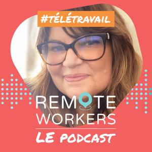 Remote Workers - Le Podcast dédié au télétravail