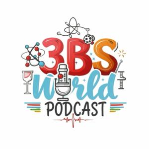 3B’s World Podcast