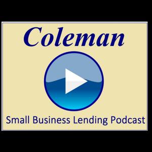 Coleman Small Business Lending Podcast