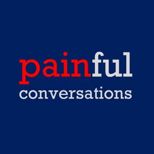 Painful Conversations