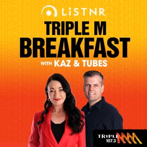 Triple M Breakfast with Kaz & Tubes - Triple M Hobart 107.3 by Triple M