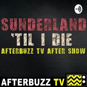 Sunderland Til I Die After Show Podcast