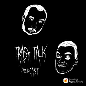 Trash Talk Podcast