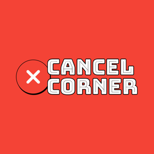 Cancel Corner Podcast