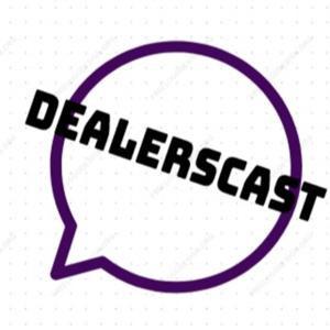 DealersCast