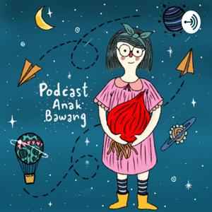 Podcast Anak Bawang