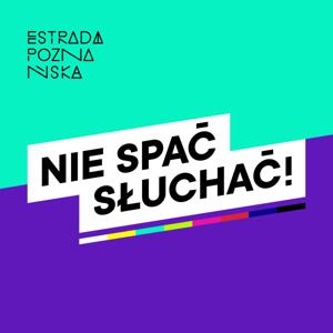 Nie spać, słuchać! by Estrada Poznańska