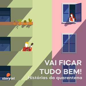 Vai ficar tudo bem! Histórias da quarentena