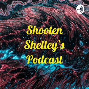 Shooten Shelley's Podcast