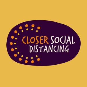 Closer Social Distancing