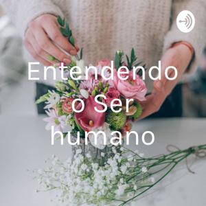 Entendendo o Ser humano